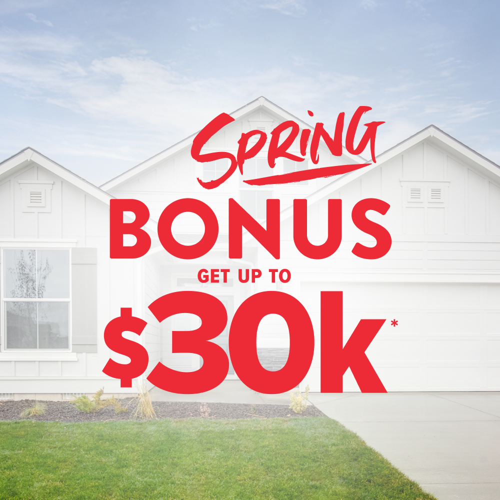 Spring Bonus get up to $30k*